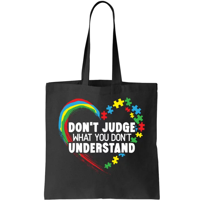 DonT Judge What You DonT Understand Autism Awareness Tote Bag