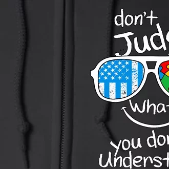 DonT Judge What You DonT Understand Autism Awareness Month Full Zip Hoodie