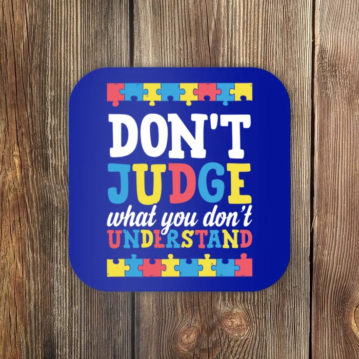 Don't Judge What You Don't Understand Autism Awareness Love Gift Coaster