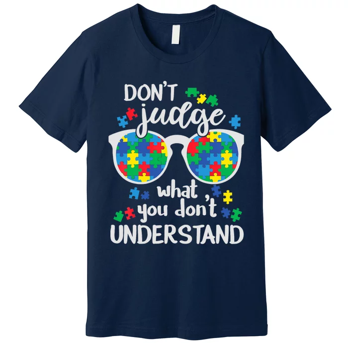 Don't Judge What You don't Understand Autism Awareness Premium T-Shirt