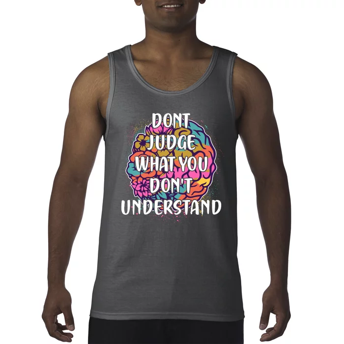 Dont Judge What You Dont Understand Mental Health Awareness Tank Top