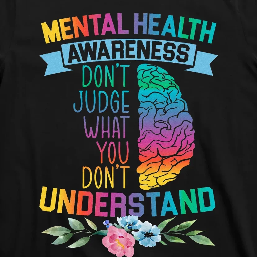 Dont Judge What You Dont Understand Mental Health Support T-Shirt