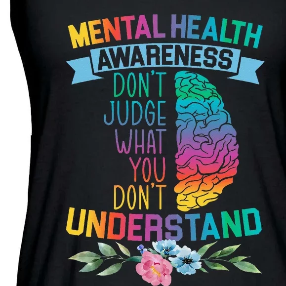 Dont Judge What You Dont Understand Mental Health Support Ladies Essential Flowy Tank