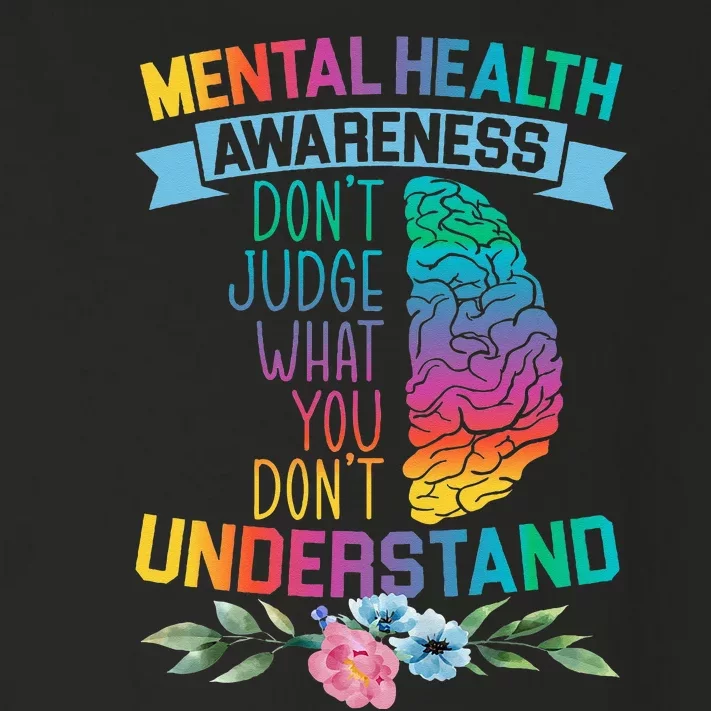 Dont Judge What You Dont Understand Mental Health Support Toddler Long Sleeve Shirt