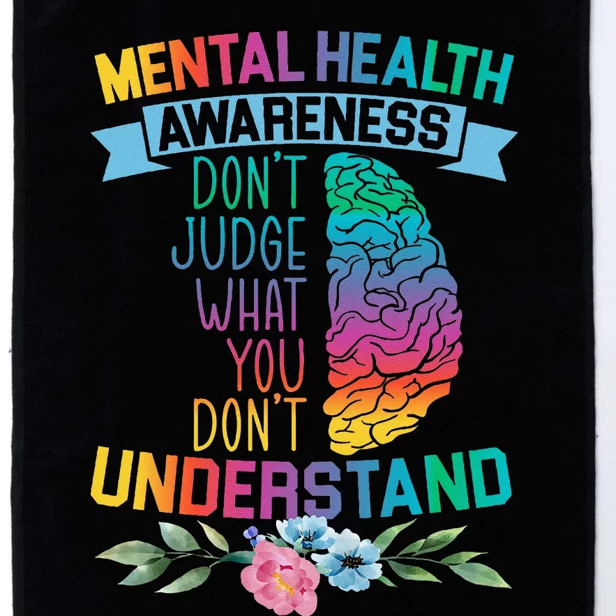 Dont Judge What You Dont Understand Mental Health Support Platinum Collection Golf Towel