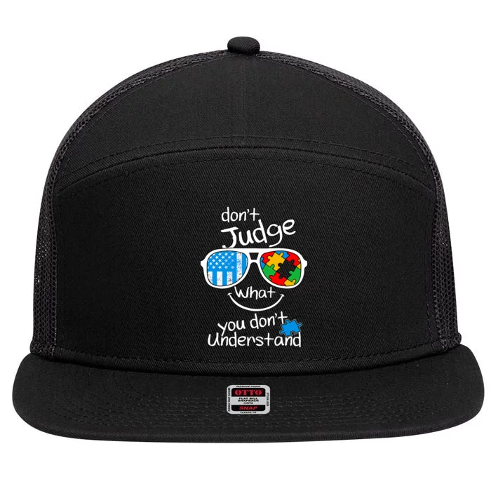 DonT Judge What You DonT Understand Autism Awareness Month 7 Panel Mesh Trucker Snapback Hat