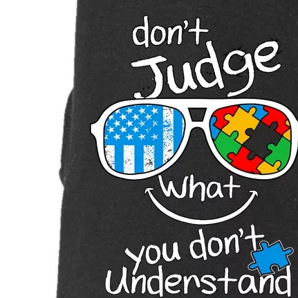 DonT Judge What You DonT Understand Autism Awareness Month Doggie 3-End Fleece Hoodie