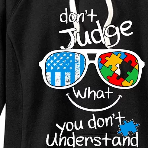 DonT Judge What You DonT Understand Autism Awareness Month Women's Fleece Hoodie