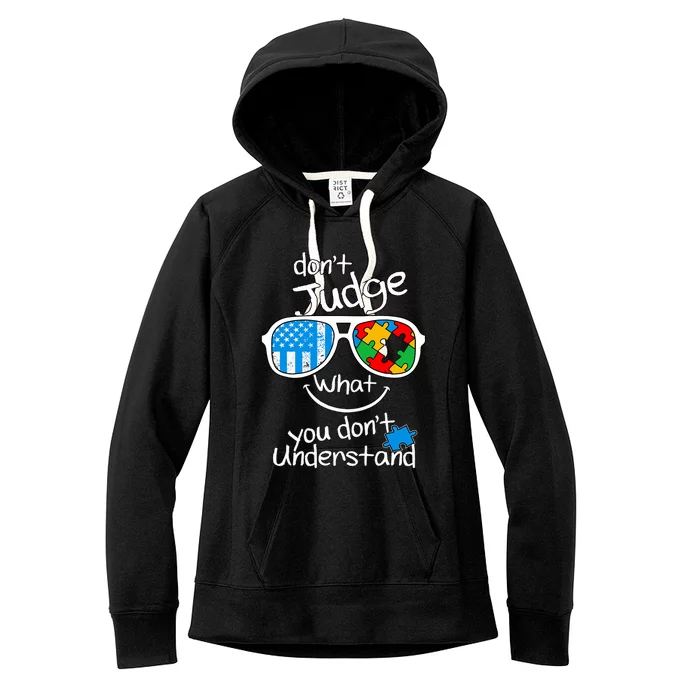 DonT Judge What You DonT Understand Autism Awareness Month Women's Fleece Hoodie