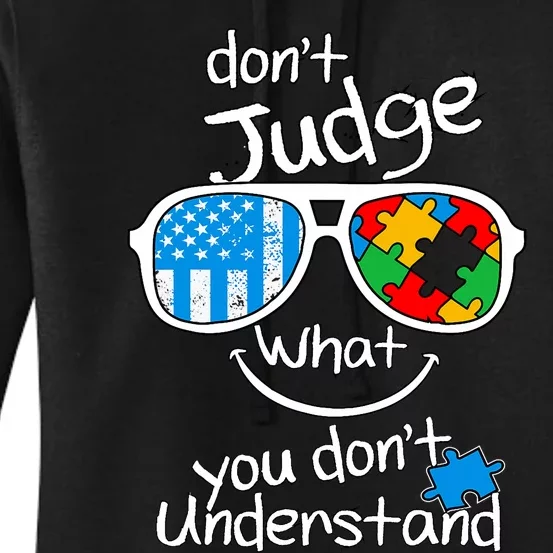 DonT Judge What You DonT Understand Autism Awareness Month Women's Pullover Hoodie