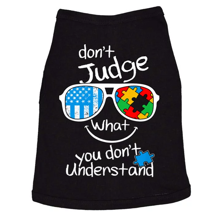 DonT Judge What You DonT Understand Autism Awareness Month Doggie Tank