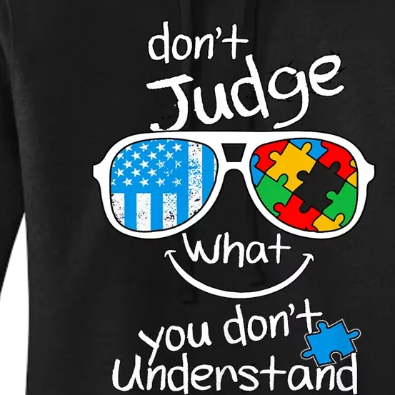 DonT Judge What You DonT Understand Autism Awareness Month Women's Pullover Hoodie