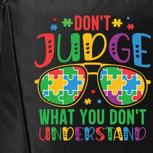 Don't Judge What You Don't' Understand Autism Awareness Month City Backpack