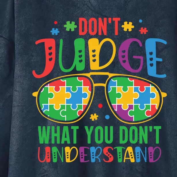 Don't Judge What You Don't' Understand Autism Awareness Month Hooded Wearable Blanket