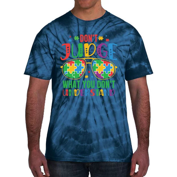 Don't Judge What You Don't' Understand Autism Awareness Month Tie-Dye T-Shirt