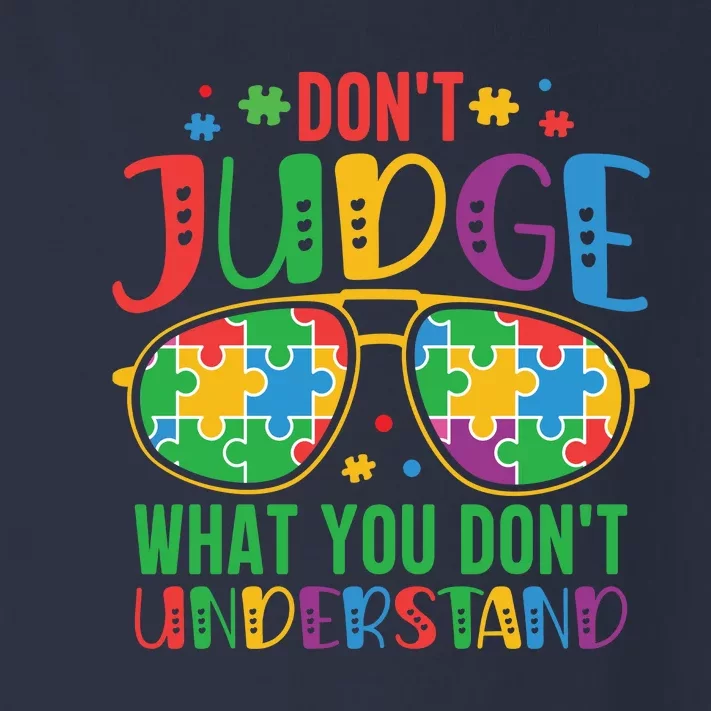 Don't Judge What You Don't' Understand Autism Awareness Month Toddler Long Sleeve Shirt