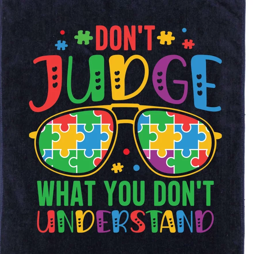 Don't Judge What You Don't' Understand Autism Awareness Month Platinum Collection Golf Towel