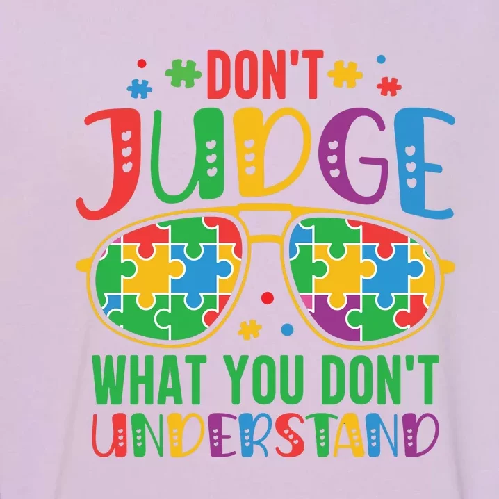 Don't Judge What You Don't' Understand Autism Awareness Month Garment-Dyed Sweatshirt