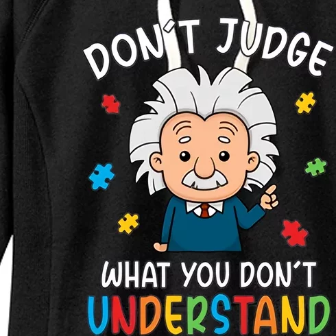 Don't Judge What You Don't Understand Autism Awareness Albert Einstein Women's Fleece Hoodie