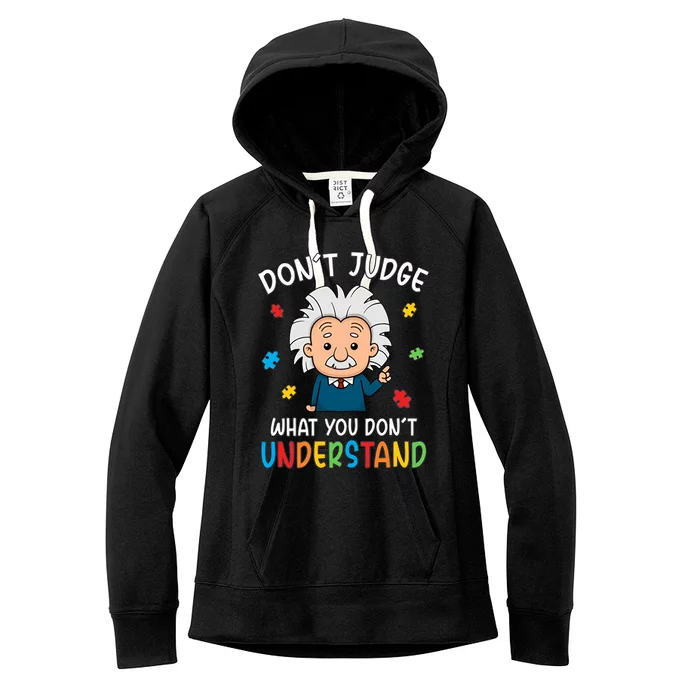 Don't Judge What You Don't Understand Autism Awareness Albert Einstein Women's Fleece Hoodie