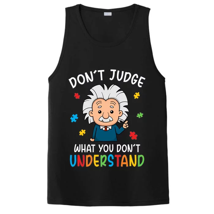 Don't Judge What You Don't Understand Autism Awareness Albert Einstein Performance Tank