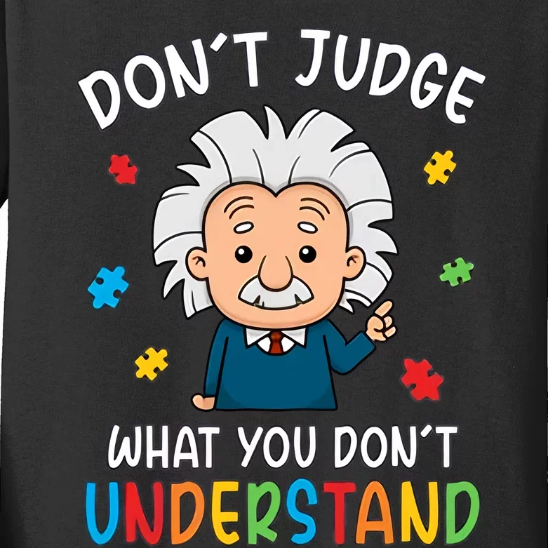 Don't Judge What You Don't Understand Autism Awareness Albert Einstein Kids Long Sleeve Shirt