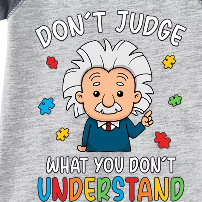 Don't Judge What You Don't Understand Autism Awareness Albert Einstein Infant Baby Jersey Bodysuit