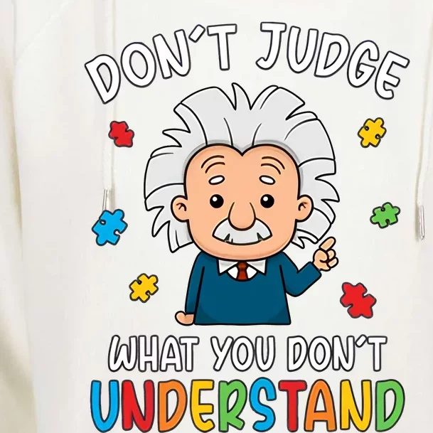 Don't Judge What You Don't Understand Autism Awareness Albert Einstein Womens Funnel Neck Pullover Hood