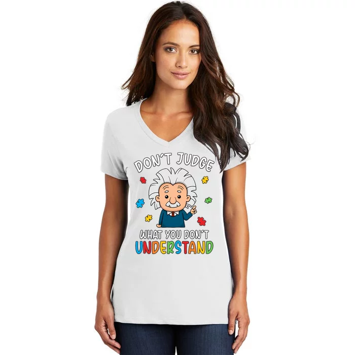 Don't Judge What You Don't Understand Autism Awareness Albert Einstein Women's V-Neck T-Shirt