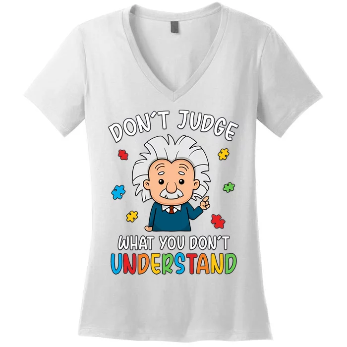 Don't Judge What You Don't Understand Autism Awareness Albert Einstein Women's V-Neck T-Shirt