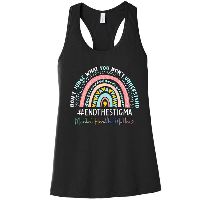 Don't Judge What You Don't Understand Mental Health Matters End The Stigma Women's Racerback Tank