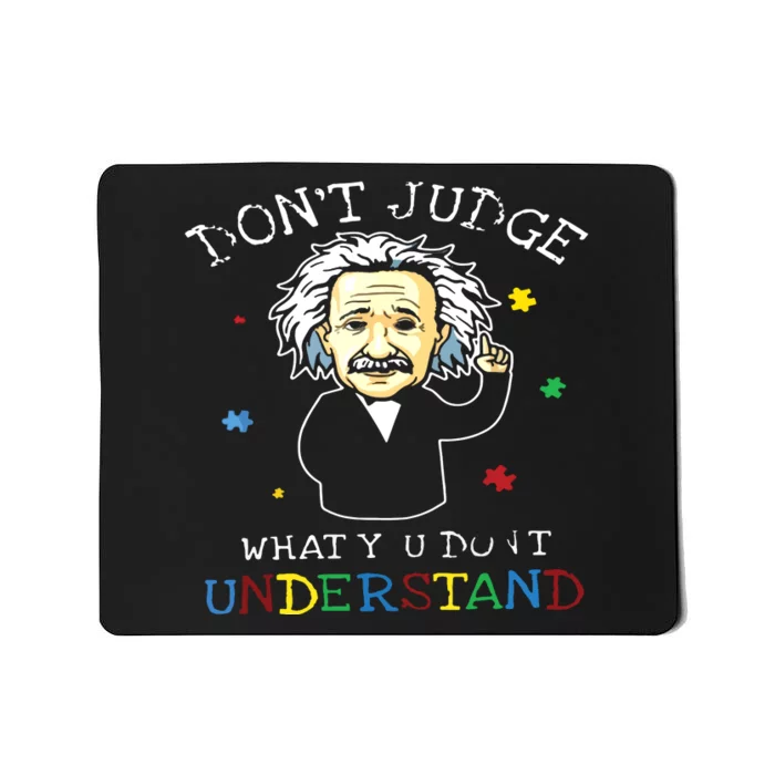 Don't Judge What You Don't Understand Mousepad