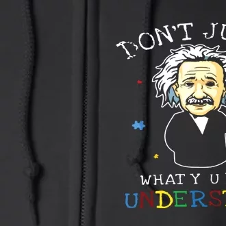 Don't Judge What You Don't Understand Full Zip Hoodie