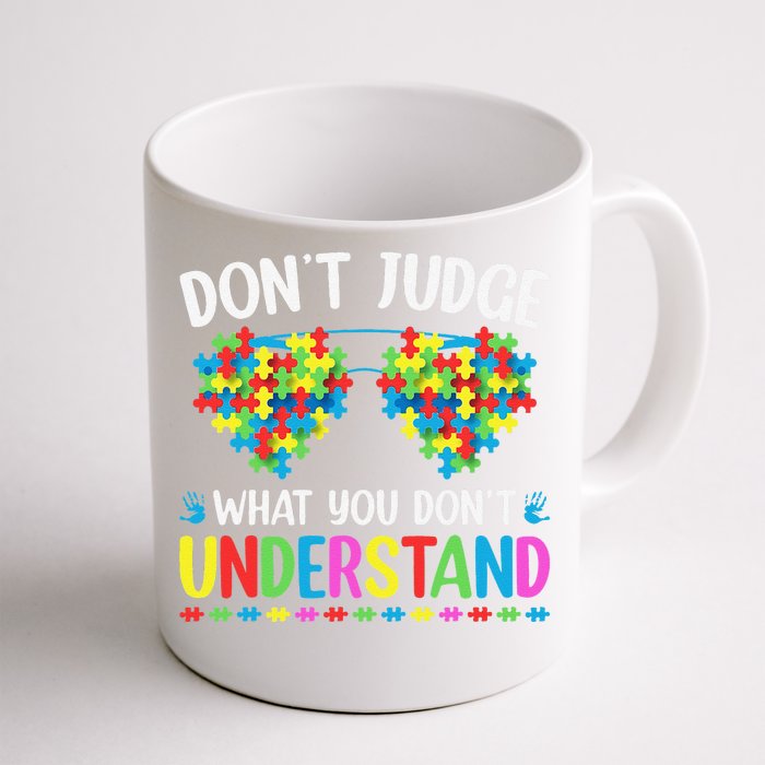 Don't Judge What You Don't Understand Autism Awareness Front & Back Coffee Mug