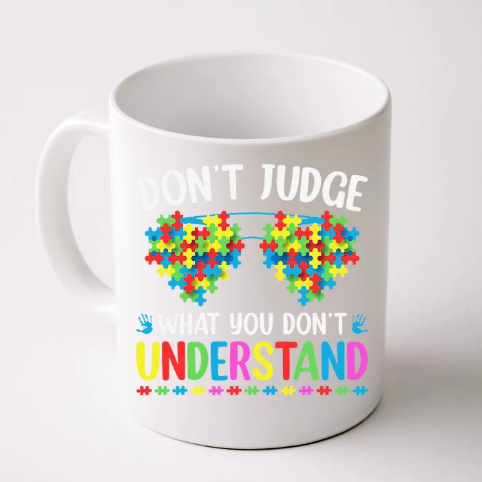 Don't Judge What You Don't Understand Autism Awareness Front & Back Coffee Mug