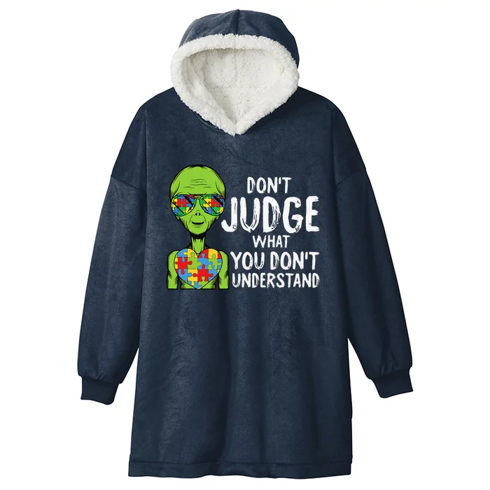 Dont Judge What You Dont Understand Autism Awareness Gift Hooded Wearable Blanket