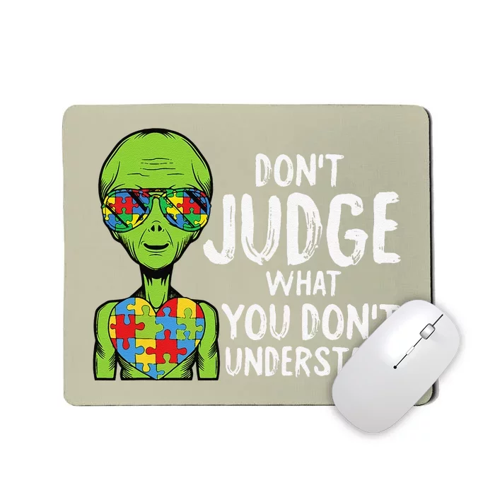 Dont Judge What You Dont Understand Autism Awareness Gift Mousepad