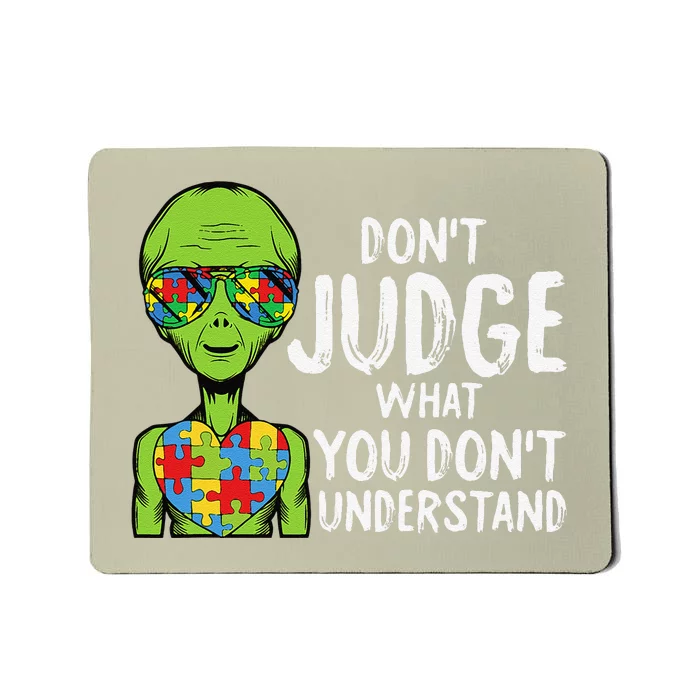 Dont Judge What You Dont Understand Autism Awareness Gift Mousepad