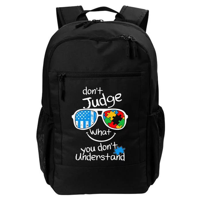 DonT Judge What You DonT Understand Autism Awareness Month Daily Commute Backpack