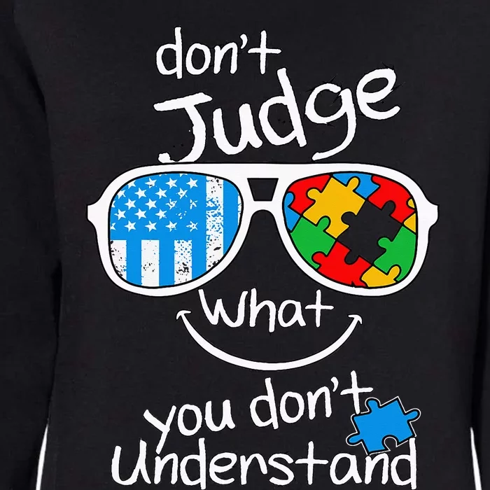 DonT Judge What You DonT Understand Autism Awareness Month Womens California Wash Sweatshirt