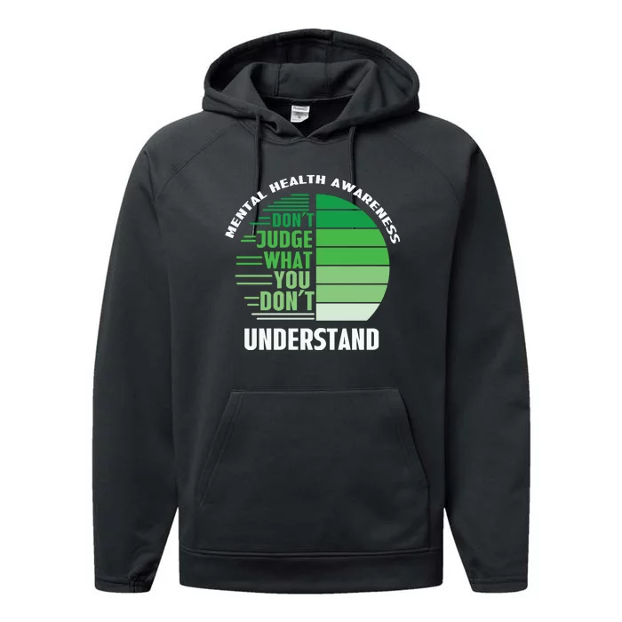 Don't Judge What You Don't Understand Mental Health Awareness Performance Fleece Hoodie