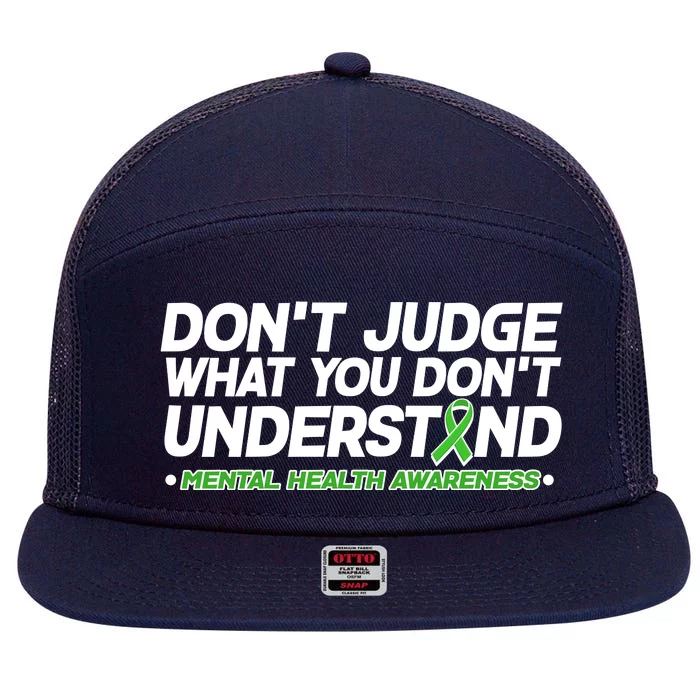 Don't Judge What You Don't Understand Mental Health Awareness 7 Panel Mesh Trucker Snapback Hat