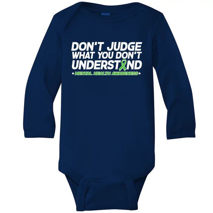 Don't Judge What You Don't Understand Mental Health Awareness Baby Long Sleeve Bodysuit