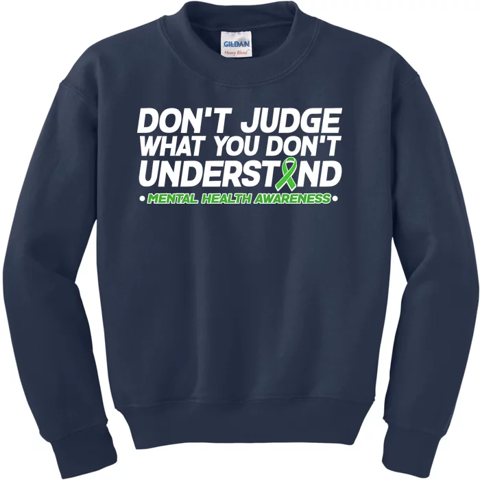 Don't Judge What You Don't Understand Mental Health Awareness Kids Sweatshirt