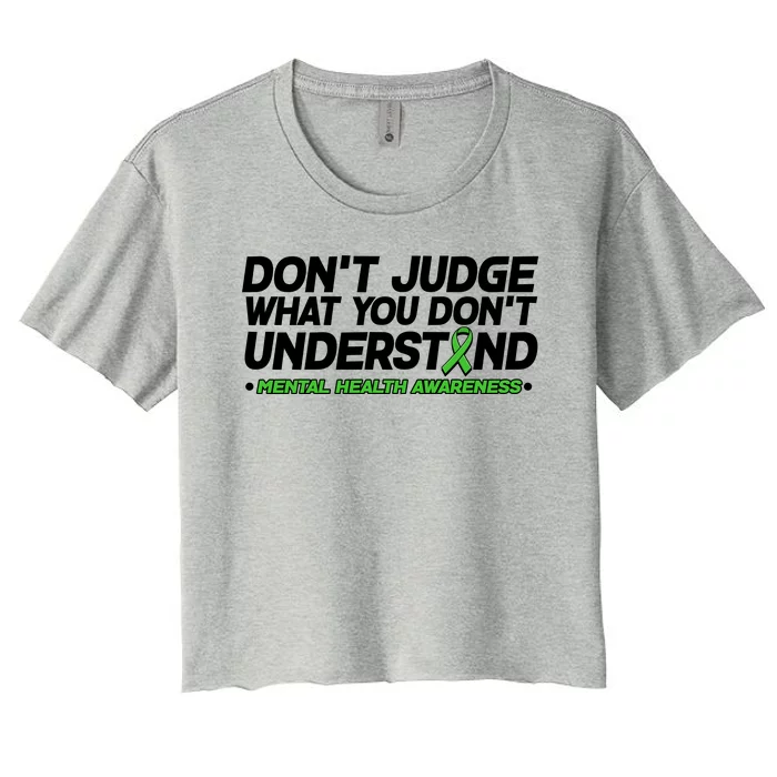 Don't Judge What You Don't Understand Mental Health Awareness Women's Crop Top Tee