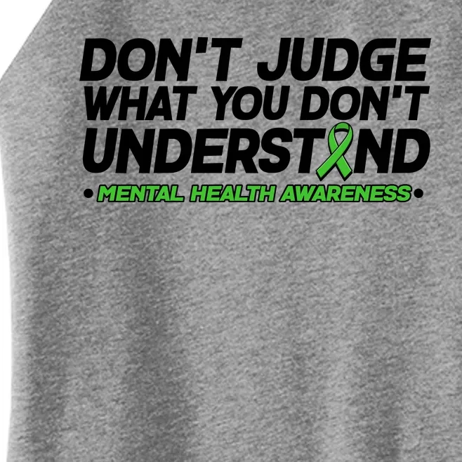 Don't Judge What You Don't Understand Mental Health Awareness Women’s Perfect Tri Rocker Tank