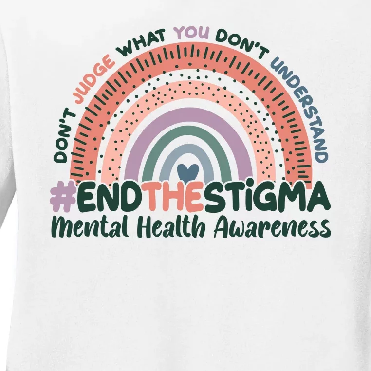 Don't Judge What You Don't Understand #End The Stigma Ladies Long Sleeve Shirt