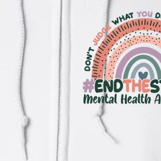 Don't Judge What You Don't Understand #End The Stigma Full Zip Hoodie