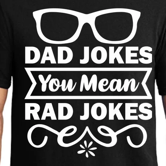 Dad Jokes You Mean Rad Jokes Pajama Set