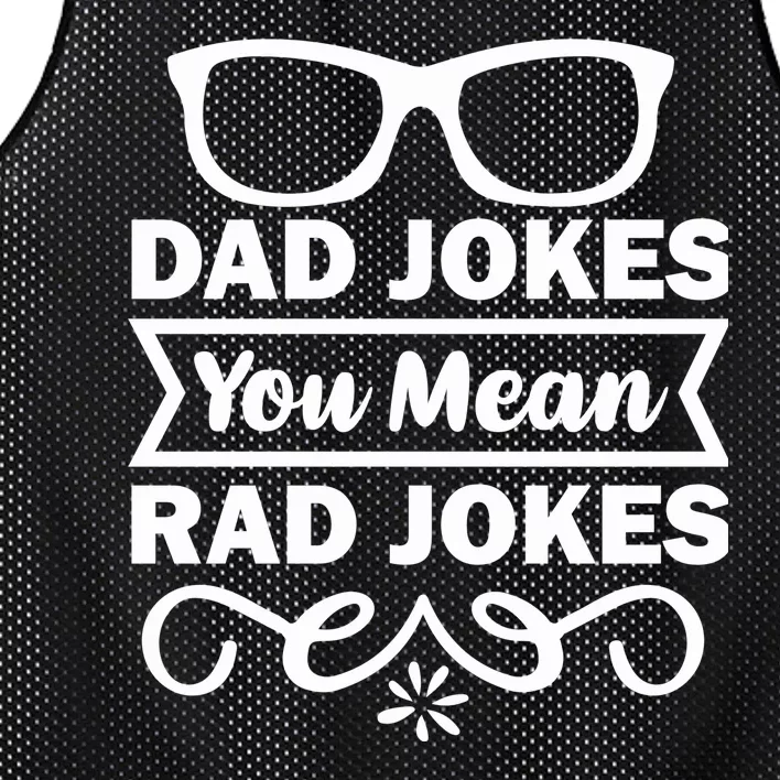 Dad Jokes You Mean Rad Jokes Mesh Reversible Basketball Jersey Tank